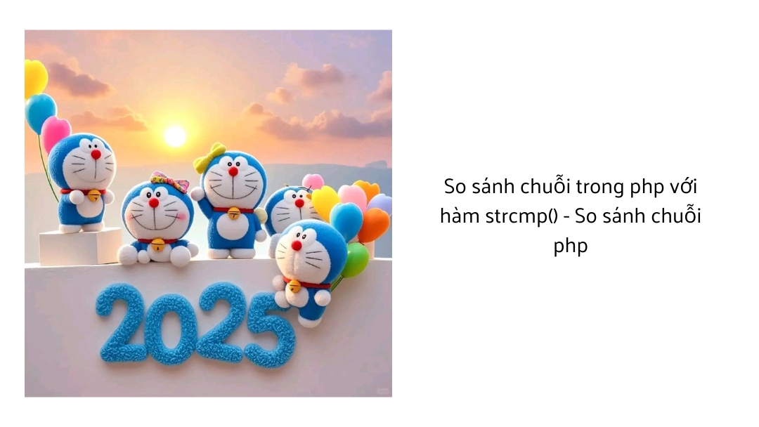 So sánh chuỗi trong php với hàm strcmp() - So sánh chuỗi php