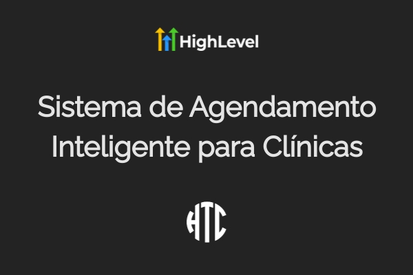 Sistema de Agendamento Inteligente para Clínicas com GHL